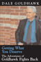 Getting What You Deserve (The Adventures of Goldhawk Fights Back) by Dale Goldhawk, 9781550024678