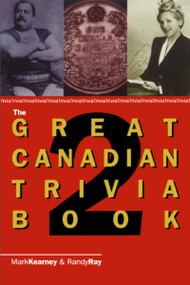 The Great Canadian Trivia Book 2 by Randy Ray, Mark Kearney, 9780888821973