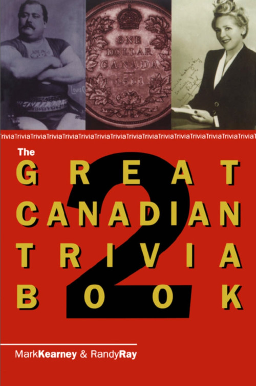 The Great Canadian Trivia Book 2 by Randy Ray, Mark Kearney, 9780888821973