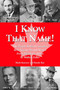 I Know That Name! (The People Behind Canada's Best Known Brand Names from Elizabeth Arden to Walter Zeller) by Randy Ray, Mark Kearney, 9781550024074