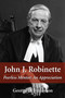 John J. Robinette (Peerless Mentor: An Appreciation) by George D. Finlayson, 9781550024630