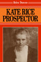 Kate Rice (Prospector) by Helen Duncan, 9780889242104