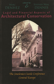 Legal & Financial Aspects of Architectural Conservation (The Smolenice Castle Conference Central Europe) by Marc Denhez, Stephen Dennis, 9781550022506