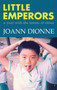 Little Emperors (A Year with the Future of China) by JoAnn Dionne, 9781550027563