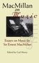 MacMillan on Music (Essays by Sir Ernest MacMillan) by Ernest MacMillan, Carl Morey, 9781550022858