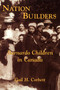Nation Builders (Barnardo Children in Canada) by Gail H. Corbett, 9781550023947
