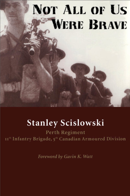 Not All of Us Were Brave by Stanley Scislowski, 9781550022988