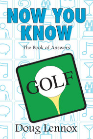 Now You Know Golf by Doug Lennox, 9781550028706