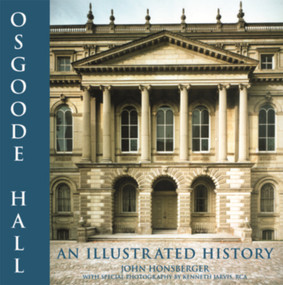 Osgoode Hall (An Illustrated History) by John Honsberger, 9781550025132