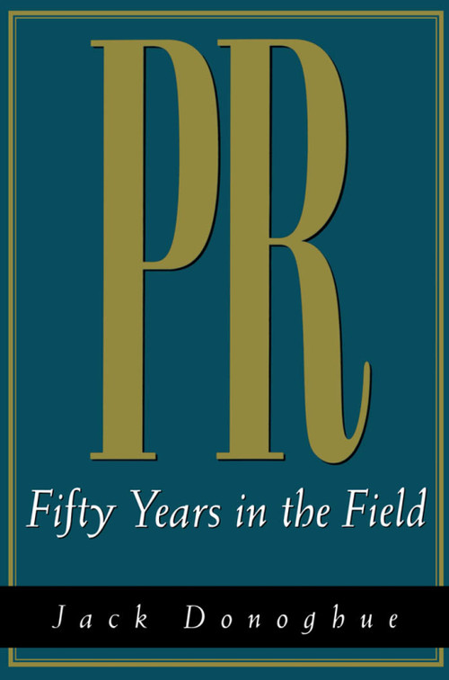 PR (Fifty Years in the Field) by Jack Donoghue, 9781550021646