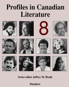 Profiles in Canadian Literature 8 (Volume 8) by Jeffrey M. Heath, 9781550021462