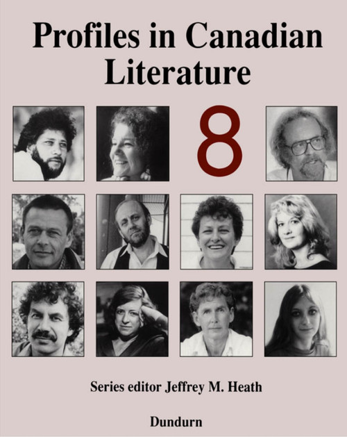 Profiles in Canadian Literature 8 (Volume 8) by Jeffrey M. Heath, 9781550021462