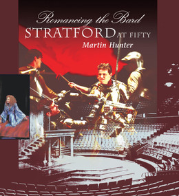Romancing the Bard (Stratford at Fifty) by Martin Hunter, 9781550023633