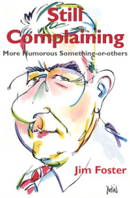 Still Complaining by Jim Foster, 9780888822413