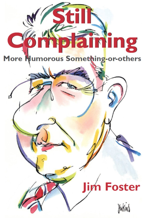 Still Complaining by Jim Foster, 9780888822413