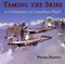 Taming the Skies (A Celebration of Canadian Flight) by Peter Pigott, 9781550024692