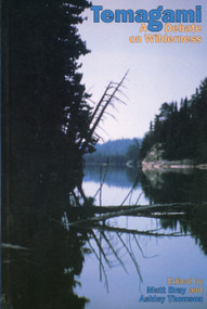 Temagami (A Debate on Wilderness) by Matt Bray, Ashley Thomson, 9781550020861