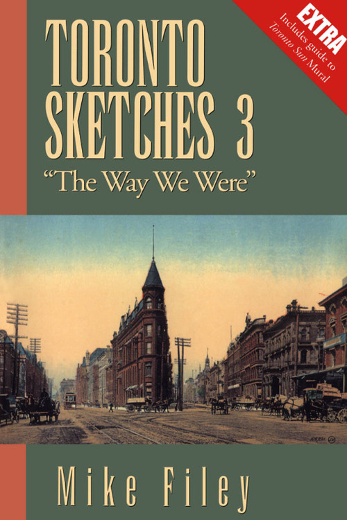 Toronto Sketches 3 ("The Way We Were") by Mike Filey, 9781550022278
