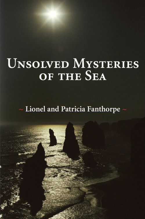 Unsolved Mysteries of the Sea by Patricia Fanthorpe, 9781550024982