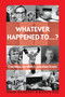 Whatever Happened To...? (Catching Up with Canadian Icons) by Mark Kearney, Randy Ray, 9781550026542