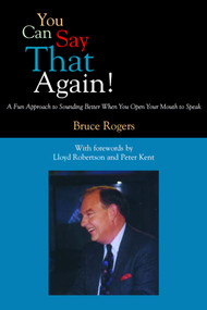 You Can Say That Again! (A Fun Approach to Sounding Better When You Open Your Mouth to Speak) by Bruce Rogers, 9780888822086