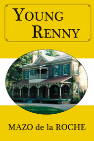 Young Renny by Mazo de la Roche, 9781554884100