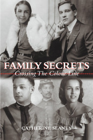 Family Secrets (Crossing the Colour Line) by Catherine Slaney, Daniel G. Hill, 9781896219820