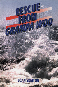 Rescue From Grampa Woo by Joan Skelton - Kurisko, 9781896219455