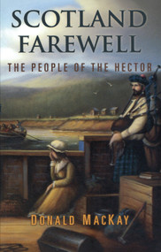 Scotland Farewell (The People of the Hector) by Donald MacKay, 9781896219127