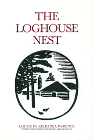 The Loghouse Nest by Louise de Kiriline Lawrence, 9780920474495