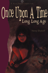 Once Upon a Time Long, Long Ago by Henry Shykoff, Marilyn Mets, 9781896219585