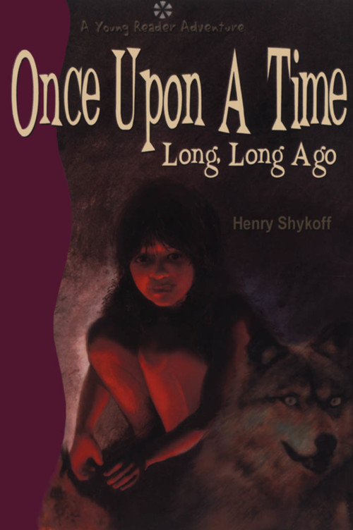 Once Upon a Time Long, Long Ago by Henry Shykoff, Marilyn Mets, 9781896219585