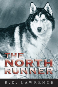 The North Runner by R.D. Lawrence, Max Finkelstein, 9781896219660