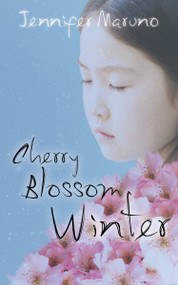 Cherry Blossom Winter (A Cherry Blossom Book) by Jennifer Maruno, 9781459702110