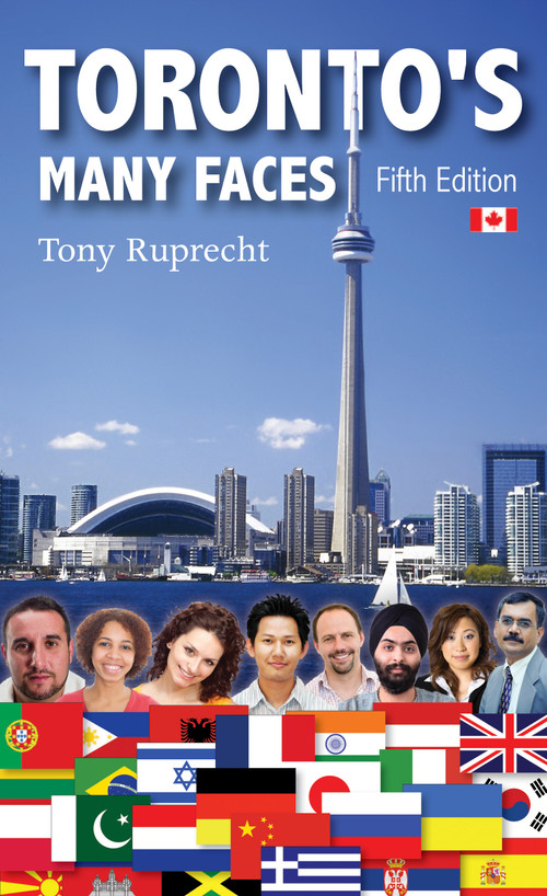 Toronto's Many Faces by Tony Ruprecht, 9781554888856