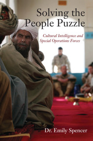 Solving the People Puzzle (Cultural Intelligence and Special Operations Forces) by Emily Spencer, 9781554887507