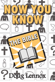 Now You Know The Bible by Doug Lennox, 9781554887989