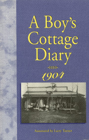 A Boy's Cottage Diary, 1904 by Fred Dickinson, Larry Turner, 9780969938118
