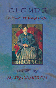 Clouds without Heaven by Mary Cameron, 9780888783882