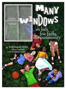 Many Windows (Six Kids, Five Faiths, One Community) by Rukhsana Khan, Elisa Carbone, Uma Krishnaswami, 9781894917568