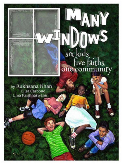 Many Windows (Six Kids, Five Faiths, One Community) by Rukhsana Khan, Elisa Carbone, Uma Krishnaswami, 9781894917568