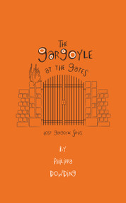 The Gargoyle at the Gates by Philippa Dowding, 9781459703940