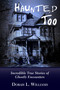 Haunted Too (Incredible True Stories of Ghostly Encounters) by Dorah L. Williams, 9781459706088