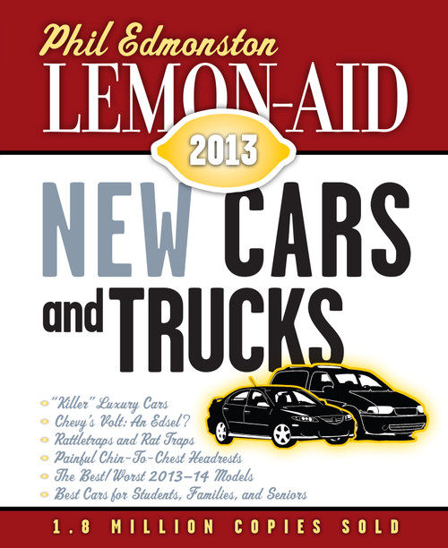 Lemon-Aid New Cars and Trucks 2013 by Phil Edmonston, 9781459705739