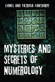Mysteries and Secrets of Numerology by Patricia Fanthorpe, 9781459705371