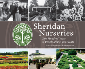 Sheridan Nurseries (One Hundred Years of People, Plans, and Plants) by Edward Butts, Karl Stensson, 9781459705647