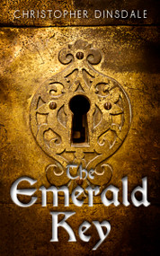 The Emerald Key by Christopher Dinsdale, 9781459705340
