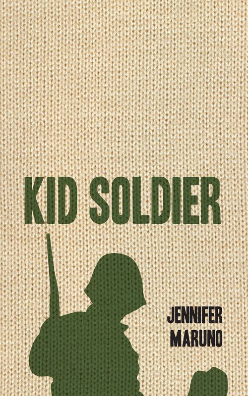 Kid Soldier by Jennifer Maruno, 9781459706774