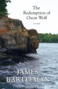 The Redemption of Oscar Wolf by James Bartleman, 9781459709829