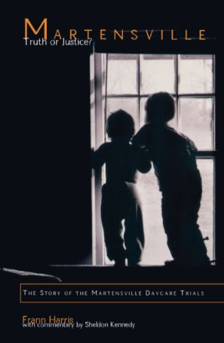 Martensville: Truth or Justice? (The Story of the Martensville Daycare Trials) by Frann Harris, 9781550022971